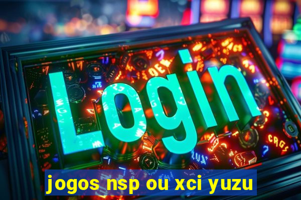 jogos nsp ou xci yuzu